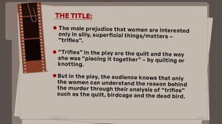 Trifles (One Act Play) presentation by Susan Glaspell