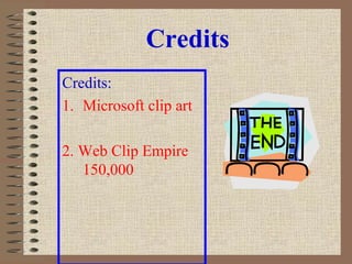 Credits
Credits:
1. Microsoft clip art
2. Web Clip Empire
150,000
 