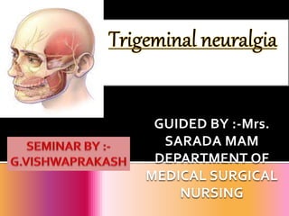 GUIDED BY :-Mrs.
SARADA MAM
DEPARTMENT OF
MEDICAL SURGICAL
NURSING
 