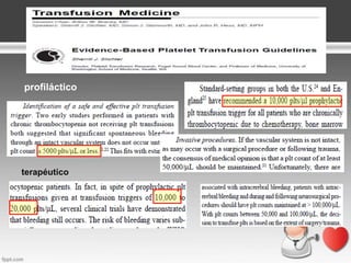 profiláctico

terapéutico

 