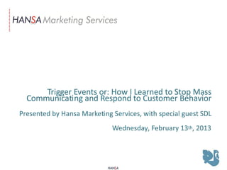 Trigger Events: Starting a Conversation with your Customers