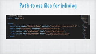 Path to css ﬁles for inlining
 