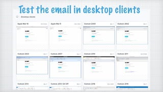 Test the email in desktop clients
 