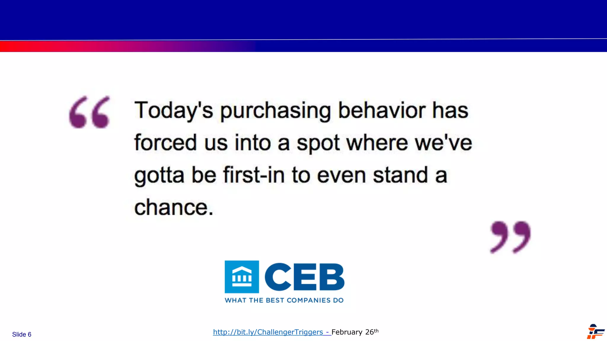 Slide 6 http://bit.ly/ChallengerTriggers - February 26th
 