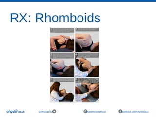 RX: Rhomboids
@Physiocouk #manchesterphysio facebook.com/physiocouk
 