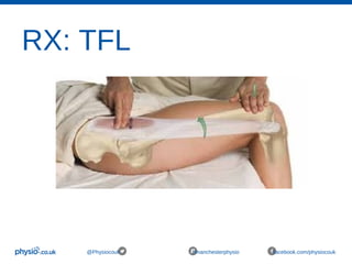 RX: TFL
@Physiocouk #manchesterphysio facebook.com/physiocouk
 