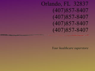 World Health Wellness 9464 South OBT Orlando, FL  32837 (407)857-8407 (407)857-8407 (407)857-8407 (407)857-8407 ,[object Object]