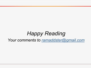 Happy Reading
Your comments to ramaddster@gmail.com
 