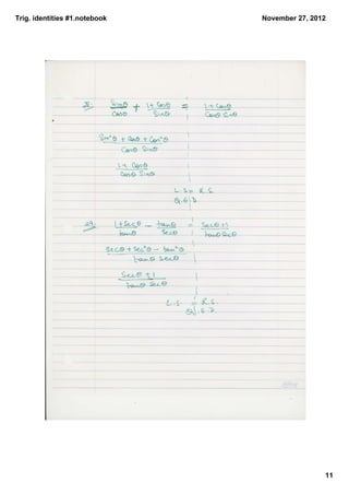 Trig. identities #1.notebook   November 27, 2012




                                               11
 