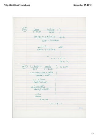 Trig. identities #1.notebook   November 27, 2012




                                               13
 