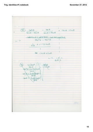 Trig. identities #1.notebook   November 27, 2012




                                               15
 