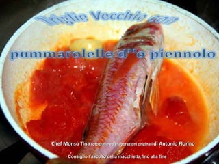 Chef Monsù Tina  fotografie ed elaborazioni originali  di Antonio Florino Consiglio l’ascolto della macchietta fino alla fine 
