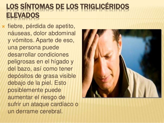 Trigliceridos elevados Trigliceridos elevados