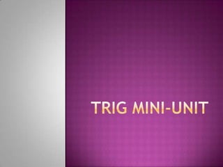 Trig mini unit | PPTX