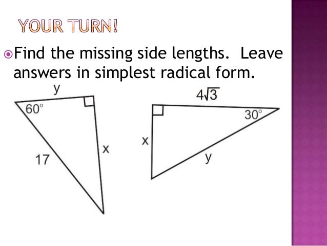 trig mini unit find the length of the missing side leave your answer in simplest radical form