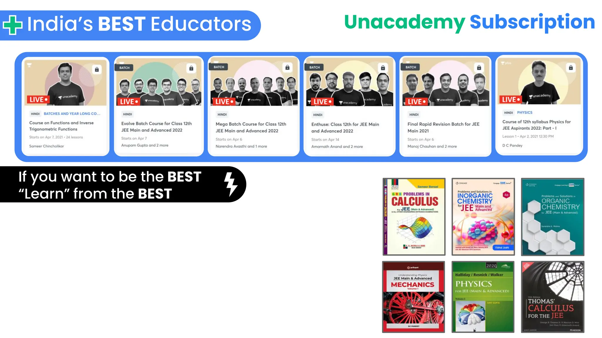 India’s BEST Educators Unacademy Subscription
If you want to be the BEST
“Learn” from the BEST
 