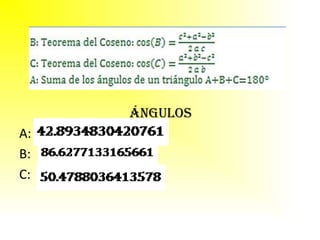 Ángulos
A:
B:
C:
 