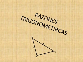RAZONES TRIGONOMETIRCAS 