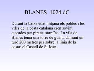 BLANES  1024 dC ,[object Object]