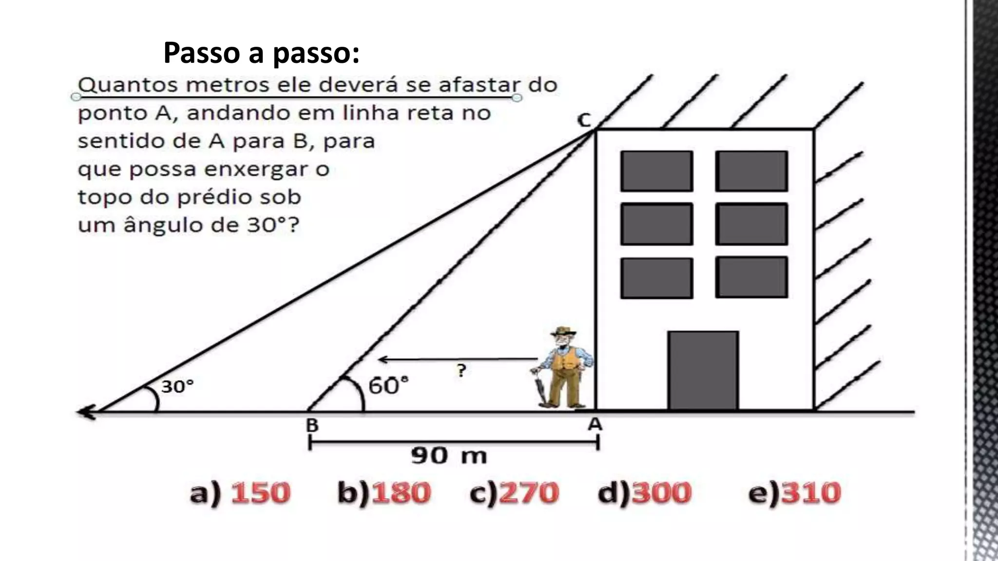 Passo a passo: Trigonometria
 