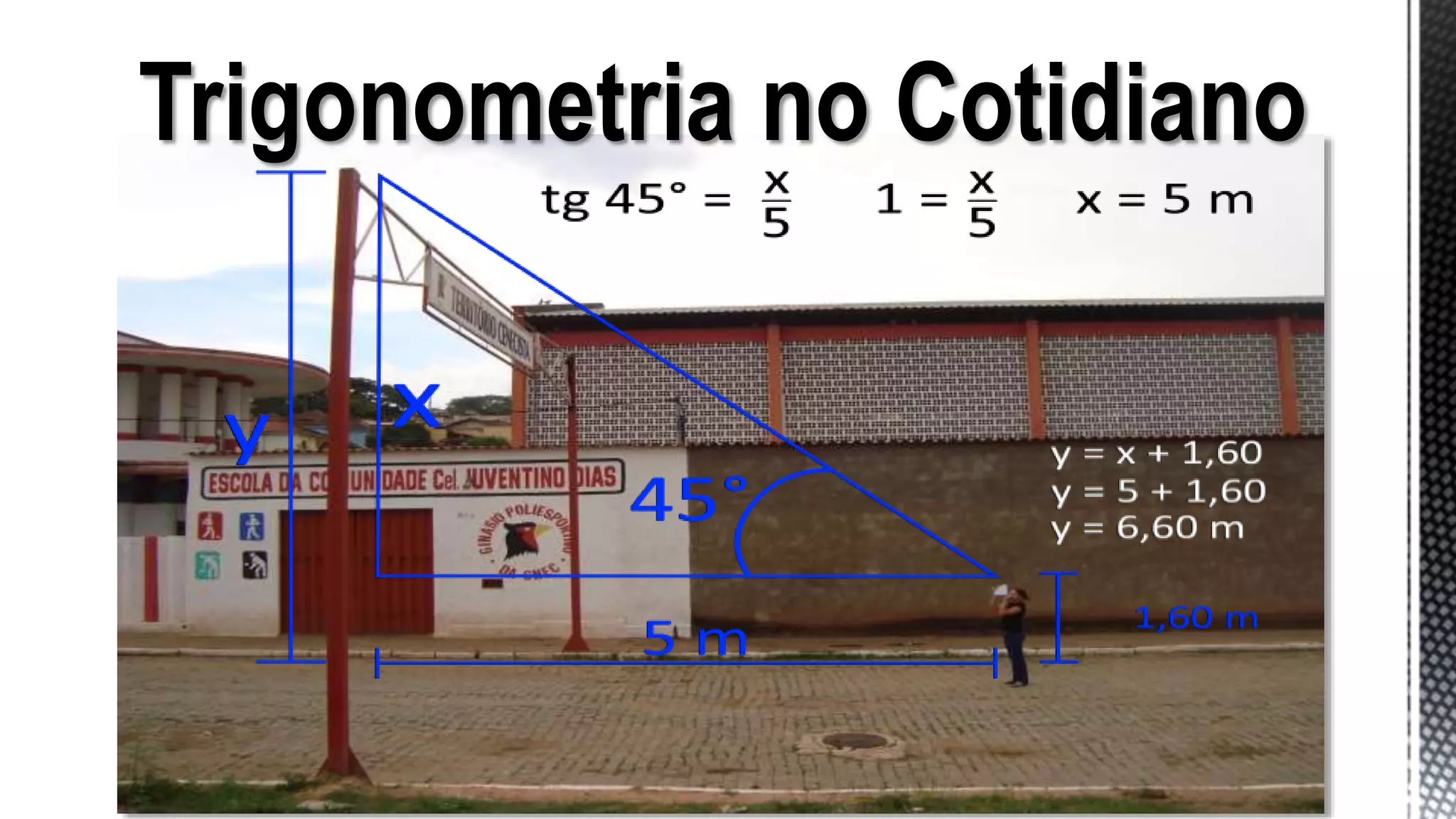 Trigonometria no Cotidiano
 