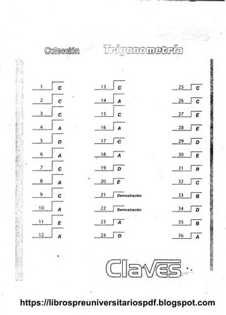13 1 5 _ T C
2 r. 14 4 26 C
3 C 15 C 27 £
4 4 16 4 28 £
5 n 17 -C 29 0
I § _ J A 30 Í
~ F
i2 ..r F ~ 3i r~B
20___| E 32___ I C
9 c 21 J Demostración 33 I R
10 A 22 J Demostración 34 I 0
11 E 23 J A 35 I B
12 24___ | o 3 Í _ n 4
<4
https://librospreuniversitariospdf.blogspot.com
 