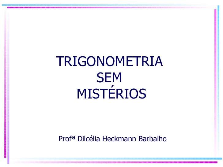 TRIGONOMETRIA PARA LEIGOS PDF DOWNLOAD TRIGONOMETRIA PARA LEIGOS PDF DOWNLOAD