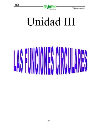 Escuelas Preparatorias
Oficiales del Estado de México
Trigonometría
SBG
Unidad III
83
 