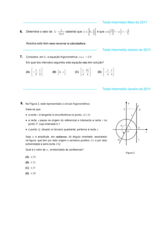 Teste Intermédio Maio de 2011
Teste Intermédio Janeiro de 2011
6.
7.
Teste Intermédio Janeiro de 2011
8.
 
