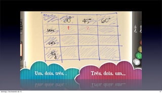 domingo, 3 de fevereiro de 13   14
 