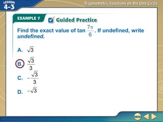A.
B.
C.
D.
Find the exact value of tan . If undefined, write
undefined.
 