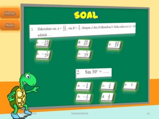 SOAL




SMA N 1 MEJAYAN 09/10   TRIGONOMETRI   24
 