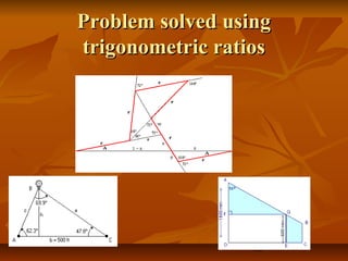 Problem solved using
trigonometric ratios

13

 
