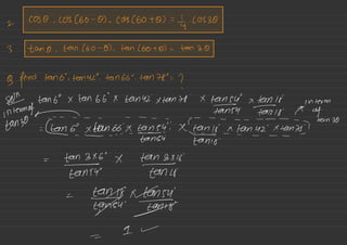 2
COS 0 .
Cos (60-0) . Cos (60-10) =
l-y.CO530
3 tan 0 .
tan (60-0) . tan (60+0) = tan 30
g find teen 6° . tank? tan 66° . Ian 78° =
?
SOI teen 6° ✗ tan 66
.
✗ tank
.
✗ Ianto
'
✗
t¥¥y.
✗
¥4,4.
am
term
internat of
tan "
i±aneÉ✗.iq#::IixIeg-I;:IIeinIiIEn
" "°
=
;÷::✗÷÷:
=
¥%:✗T%%→
=
9- ✓
 