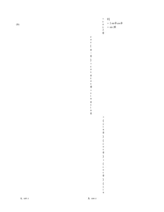 (b)
=
c
o
s
2
θ
c
o
s
(
φ
−
θ
)
=
c
o
s
φ
c
o
s
θ
+
s
i
n
φ
s
i
n
θ
=
(
s
i
n
θ
)
(
c
o
s
θ
)
+
(
c
o
s
θ
)
(
s
i
n
θ)
= 2 sin θ cos θ
= sin 2θ
1. cot x 3. cos x
 