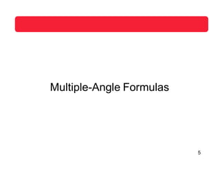 Multiple-Angle Formulas
5
 