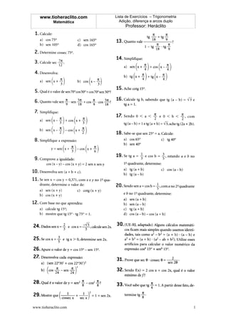 www.tioheraclito.com   Lista de Exercícios – Trigonometria
            Matemática       Adição, diferença e arcos duplo
                                Professor: Heráclito




www.tioheraclito.com                                             1
 