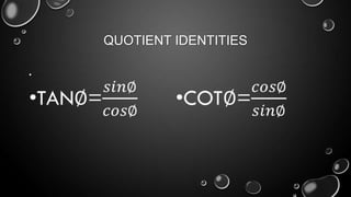 QUOTIENT IDENTITIES
•
 