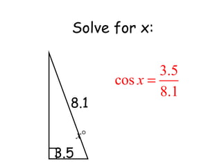 Solve for x: 8.1 3.5 