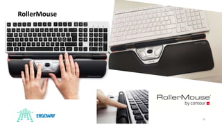 www.ergoway.ee 28
RollerMouse
 