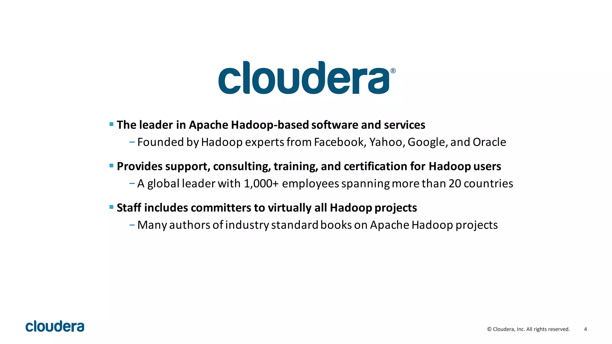 4© Cloudera, Inc. All rights reserved.
 