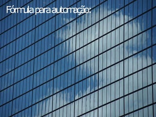 Fórm paraauto ação:
    ula      m
 