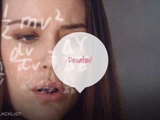 Desafios!
 