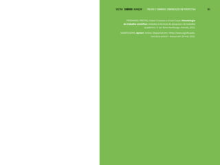 VOLTAR SUMÁRIO avançar Trilhas e Caminhos: Comunicação em Perspectiva 151
PRODANOV; FREITAS, Cleber Cristiano e Ernani Cesar. Metodologia
do trabalho científico: métodos e técnicas da pesquisa e do trabalho
acadêmico. 2. ed. Novo Hamburgo: Feevale, 2013.
SIGNIFICADOS. Apriori. Online. Disponível em: <http://www.significados.
com.br/a-priori/>. Acesso em: 20 mai. 2015.
 