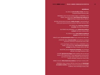 VOLTAR SUMÁRIO avançar Trilhas e Caminhos: Comunicação em Perspectiva 48
REFERÊNCIAS
ALI, Fátima. A arte de editar revistas. São Paulo:
Companhia Editora Nacional, 2009.
BASSANEZI, Carla. A era dos modelos rígidos. In: BASSANEZI, Carla;
PEDRO, Joana Maria (Org.). Nova História das mulheres no
Brasil. São Paulo: Contexto, 2013, p. 469-512.
BUITONI, Dulcília Helena Schroeder. Mulher de papel: a representação da
mulher pela imprensa feminina brasileira. São Paulo: Summus, 2009.
DEL PRIORE, Mary. Conversas e histórias
de mulher. São Paulo: Planeta, 2013.
DEL PRIORE, Mary; BASSANEZI, Carla. História das mulheres
no Brasil. São Paulo: Contexto, 2009.
GIL, Antônio Carlos. Como elaborar projetos de
pesquisa. São Paulo: Atlas, 2002.
JODELET, Denise. As representações sociais. Rio de Janeiro: Ed. UERJ, 2001.
LIPOVETSKY, Gilles. A terceira mulher: permanência e revolução
do feminino. São Paulo: Companhia das Letras, 2000.
LUCA, Tania Regina. Mulher em revista. In: BASSANEZI, Carla;
PEDRO, Joana Maria (Org.). Nova História das mulheres
no Brasil. São Paulo: Contexto, 2013, p. 447-468.
MALHOTRA, Naresh. Pesquisa de marketing: uma orientação
aplicada. Porto Alegre: Bookman, 2006.
O GLOBO. Que horas ela chega? Mulher trabalha cada vez mais que
homem. 2016. Disponível em: <http://oglobo.globo.com/economia/
que-horas-ele-chega-mulher-trabalha-cada-vez-mais-que-
homem-18718278>. Acesso em: 23 mai. 2016.
PERROT, Michelle. Minha história das mulheres. São Paulo: Contexto, 2007.
PRODANOV, Cleber Cristiano; FREITAS, Ernani Cesar de. Metodologia
do trabalho científico: métodos e técnicas de pesquisa e do trabalho
acadêmico. Novo Hamburgo: Feevale, 2009.
 