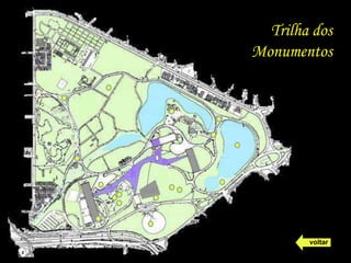 Trilha dos
Monumentos
voltar
 