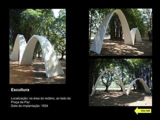 Escultura
Localização: na área do redário, ao lado da
Praça da Paz
Data de implantação: 1954
VOLTAR
 