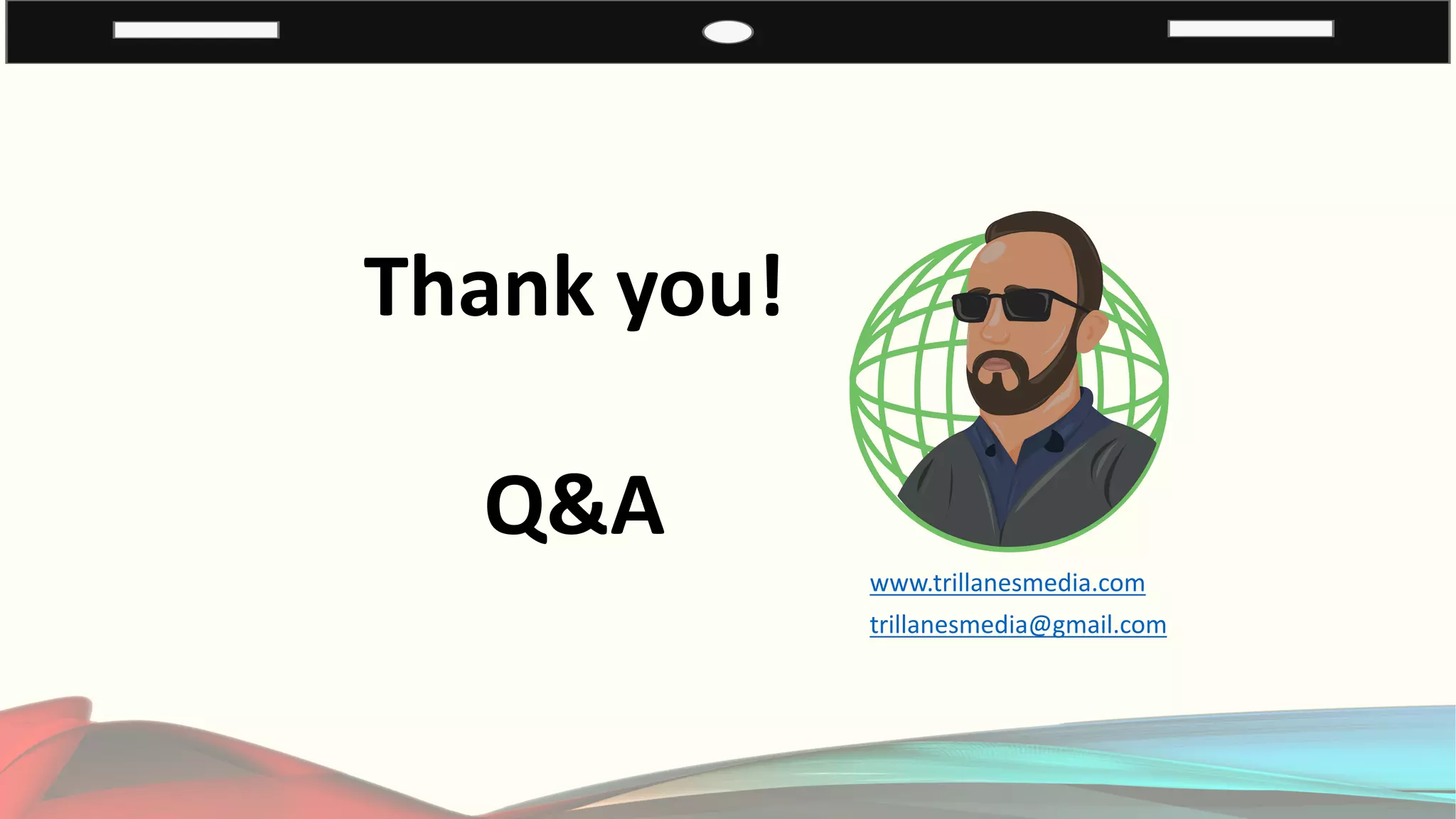 Thank you!
Q&A
www.trillanesmedia.com
trillanesmedia@gmail.com
 