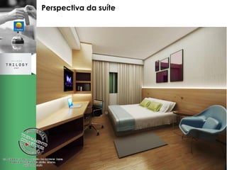 Perspectiva da suíte 
 