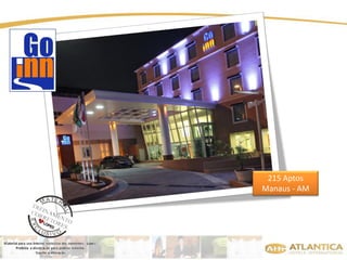 215 Aptos 
Manaus - AM 
 